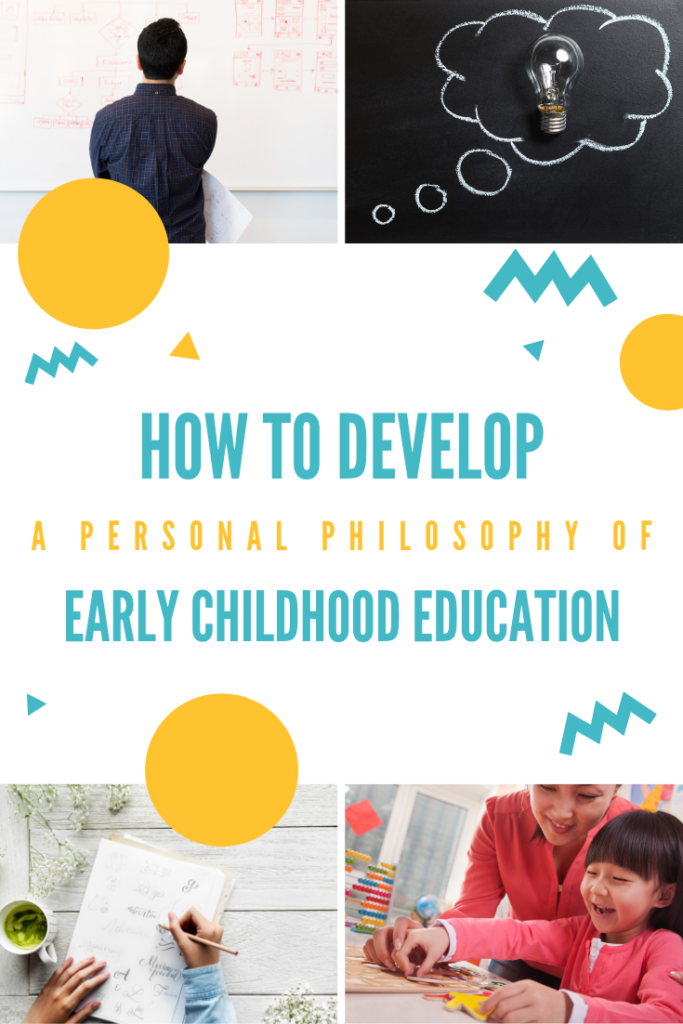 developing a personal philosophy of early childhood education