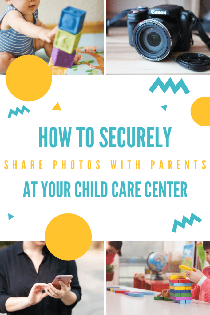 how to securely share photos with parents at child care center
